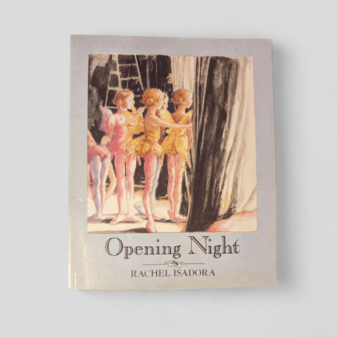 Opening Night by Rachel Isadora - Books Worth Keeping